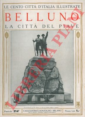 - - Belluno. La citt del Piave.