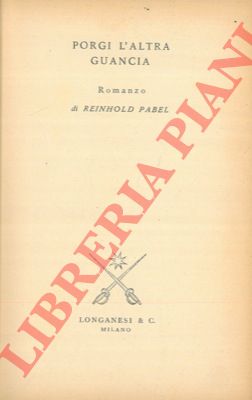 PABEL Reinhold - - Porgi l'altra guancia.