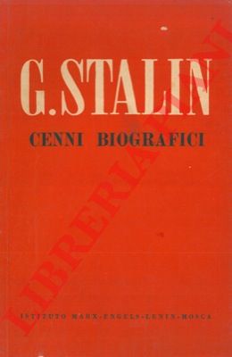 STALIN Giuseppe Vissarionovic - - Cenni biografici.