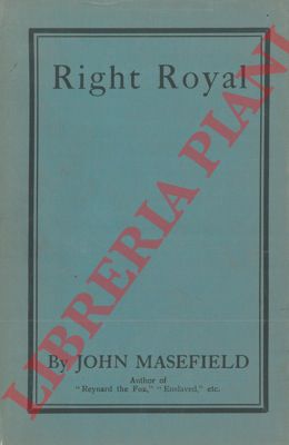 MASEFIELD John - - Right royal.