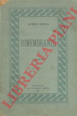 CANTELLI Alfonso - - Rimembranze. Versi.