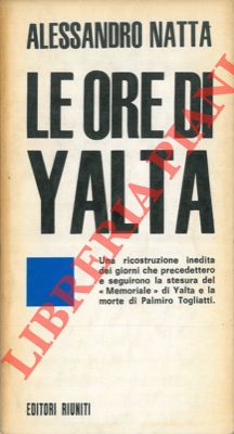 NATTA Alessandro - - Le ore di Yalta.