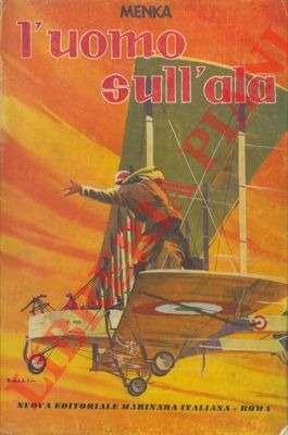 MENKA - - L'uomo sull'ala (racconti aeronautici).