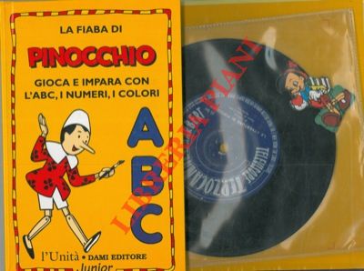 - - La fiaba di Pinocchio. Gioca e impara con l'ABC, i numeri, i colori.