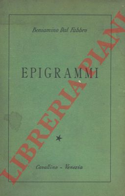 DAL FABRO Beniamino - - Epigrammi. 