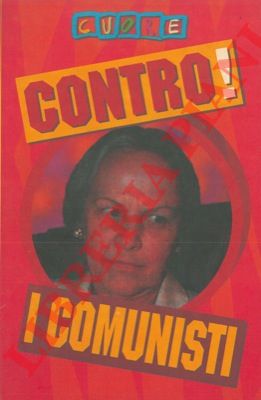 - - Contro! I comunisti.