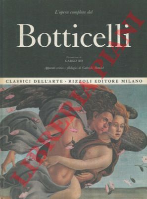 MONTAGNI E.C. - - L'opera completa del Botticelli.