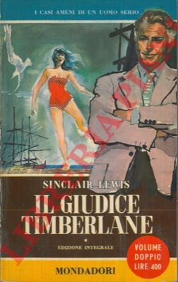 LEWIS Sinclair - - Il giudice Timberlane.