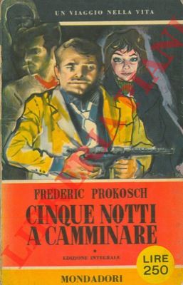 PROKOSCH Frederic - - Cinque notti a camminare.