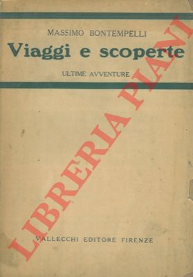 BONTEMPELLI Massimo - - Viaggi e scoperte. Ultime avventure.