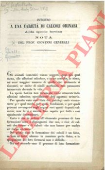 GENERALI Giovanni - - Intorno a una variet di calcoli orinari della specie bovina.