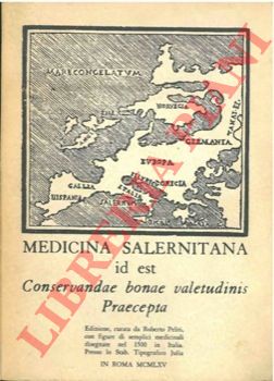 PELITI Roberto - - Medicina Salernitana id est Conservande bonae Valetudinis praecepta.