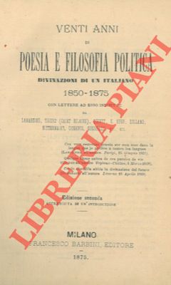 SPANDINI Giuseppe - - Venti anni di poesia e filosofia politica. Divinazioni di un italiano 1850 - 1875.