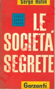 HUTIN Serge - - Le societ segrete.