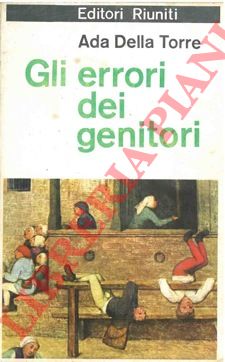 DELLA TORRE Ada - - Gli errori dei genitori.