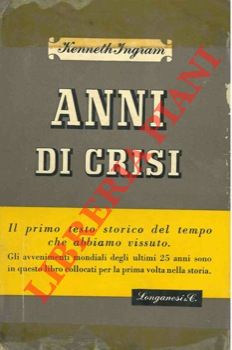 INGRAM Kenneth - - Anni di crisi.