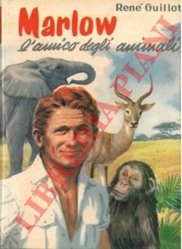 GUILLOT Ren - - Marlow l'amico degli animali.