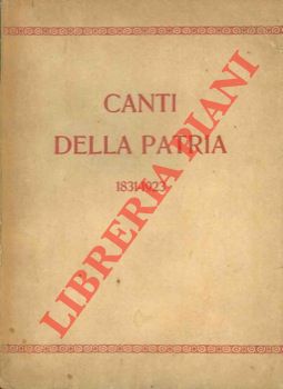 - - Canti della Patria. 1831-1923.