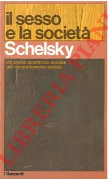 SCHELSKY Helmut - - Il sesso e la societ