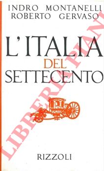 MONTANELLI Indro - GERVASO Roberto - - L'Italia del settecento.