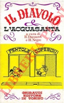 DUCOURET R. - NEGRE' H. - - Il Diavolo e l'Acquasanta.