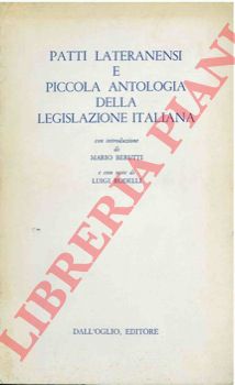 BERUTTI Mario - RODELLI Luigi - - Patti Lateranensi e piccola antologia della legislazione italiana.