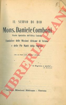 - - Il servo di Dio Mons. Daniele Comboni.