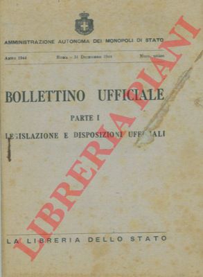 Monopoli di Stato - - Bollettino Ufficiale. Parte I. Legislazione e disposizioni ufficiali. UNITO a : Indice dei provvedimenti inseriti nel Bollettino Ufficiale.