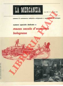 - - Mezzo secolo d'economia bolognese.