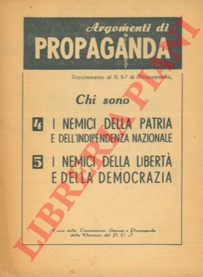 - - Chi sono. I nemici della patria e dell'indipendenza nazionale. I nemici della libert e della democrazia. 