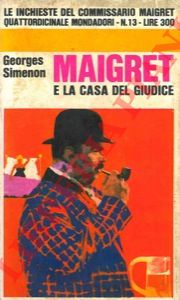 SIMENON Georges - - Maigret e la casa del giudice.