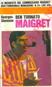 SIMENON Georges - - Ben tornato Maigret.