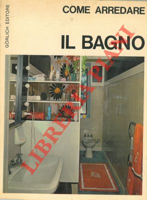- - Come arredare il bagno.