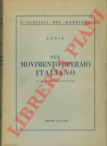 LENIN - - Sul movimento operaio italiano.