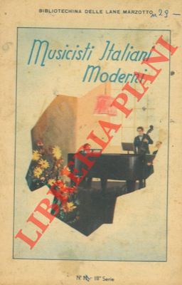 Bibliotechina delle Lane Marzotto - - Musicisti italiani moderni.