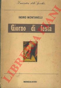 MONTANELLI Indro - - Giorno di festa. Racconto.
