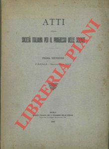 AA.VV. - - Atti della Societ Italiana per il progresso delle scienze. Prima riunione. Parma, settembre 1907.