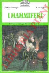 SCHWAMMBERGER Karl - - I mammiferi.