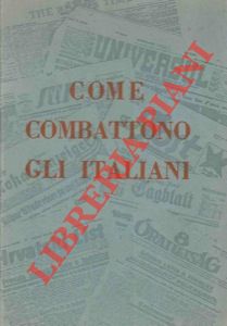 GRAVELLI Asvero - - Come combattono gli italiani.
