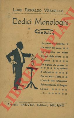 GANDOLIN (Vassallo Luigi Arnaldo) - - Dodici monologhi di Gandolin.