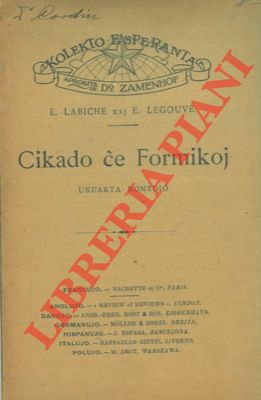 LABICHE E. - LEGOUVE' E. - - Cikado ce Formikoj. Unuakta comedio.