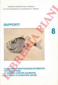 Istituto Sperimentale Talassografico - - Un sistema di monitoraggio automatico pe la gestione di ambienti costieri salmastri Lo stagno di Acquatina (Lecce). Rapporti. 8.