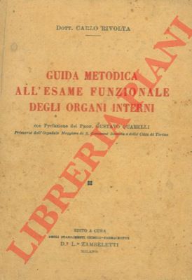 RIVOLTA Carlo - - Guida metodica all'esame funzionale degli organi interni.