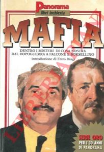 - - Mafia. Dentro i misteri di Cosa Nostra dal dopoguerra a Falcone e Borsellino.