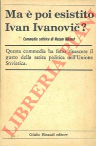 HIKMET Nazym - - Ma  poi esistito Ivan Ivanovic?.