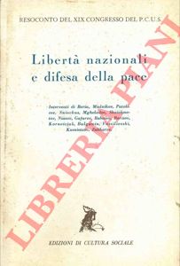 - - Libert nazionali e difesa della pace. Resoconto del XIX congresso del PCUS