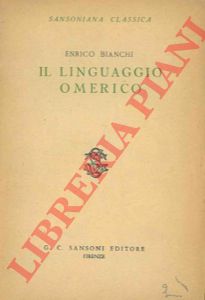 BIANCHI Enrico - - Il linguaggio omerico.