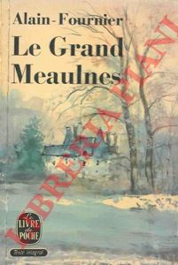 FOURNIER Henri-Alban - - Le Grand Meaulnes.