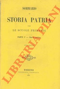 - - Sommario di storia patria per le scuole primarie. Parte I - Storia antica