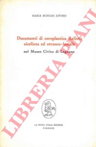 BONGHI JOVINO Maria - - Documenti di coroplastica italiota siceliota ed etrusco-laziale nel Museo Civico di Legnano.